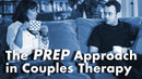 PREP Approach in Couples Therapy On-Demand Facilitator Training