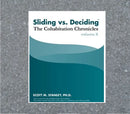 Sliding vs Deciding, The Cohabitation Chronicles