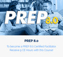 PREP 8.0 On-Demand Facilitator Training